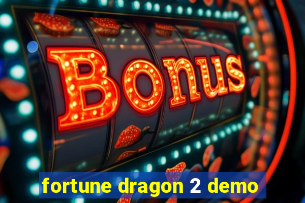 fortune dragon 2 demo